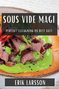 Sous Vide Magi - Larsson, Erik