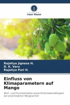 Einfluss von Klimaparametern auf Mango - Jignasa H., Rajatiya;Varu, D. K.;Puri H., Rajatiya