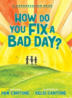 How Do You Fix a Bad Day? - Cantone, Pam