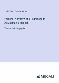 Personal Narrative of a Pilgrimage to Al-Madinah & Meccah - Burton, Richard Francis