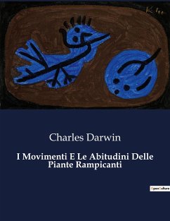 I Movimenti E Le Abitudini Delle Piante Rampicanti - Darwin, Charles