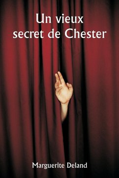 An Old Chester Secret - Deland, Marguerite