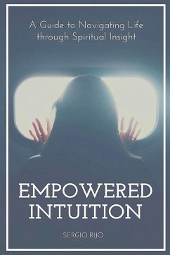 Empowered Intuition - Rijo, Sergio