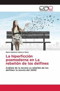 La hiperficción posmoderna en La rebelión de los delfines - Cabrera Marín, María Gabriela