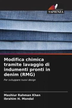 Modifica chimica tramite lavaggio di indumenti pronti in denim (RMG) - Khan, Mashiur Rahman;Mondal, Ibrahim H.