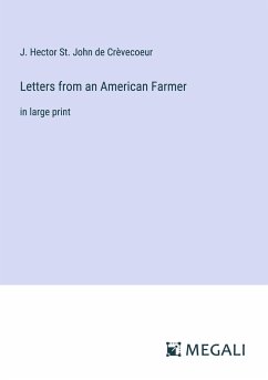 Letters from an American Farmer - Crèvecoeur, J. Hector St. John de