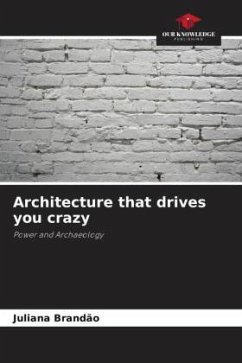 Architecture that drives you crazy - Brandão, Juliana