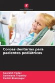 Coroas dentárias para pacientes pediátricos