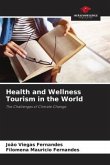 Health and Wellness Tourism in the World