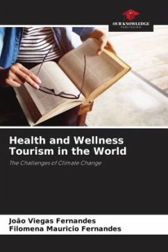 Health and Wellness Tourism in the World - Viegas Fernandes, João;Mauricio Fernandes, Filomena