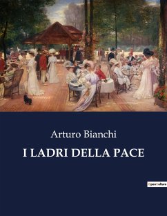 I LADRI DELLA PACE - Bianchi, Arturo
