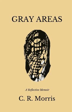 Gray Areas: The Foundation & Beauty of Being Human - Morris, Chase