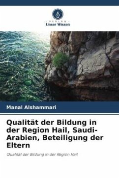 Qualität der Bildung in der Region Hail, Saudi-Arabien, Beteiligung der Eltern - Alshammari, Manal