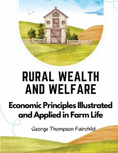 Rural Wealth and Welfare - George Thompson Fairchild
