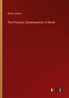 The Princess Casamassima: A Novel