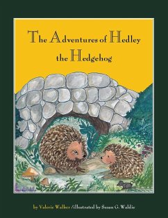 The Adventures of Hedley the Hedgehog - Walker, Valerie