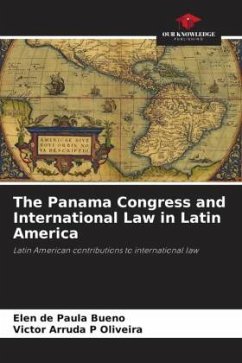 The Panama Congress and International Law in Latin America - de Paula Bueno, Elen;P Oliveira, Victor Arruda