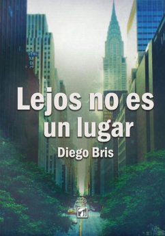 Lejos no es un lugar - Bris, Diego