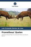 Prometheus' Qualen