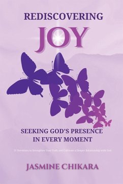 Rediscovering Joy Seeking God's Presence in Every Moment - Jordan, Jasmine Chikara