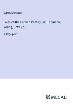 Lives of the English Poets; Gay, Thomson, Young, Gray &c. - Johnson, Samuel