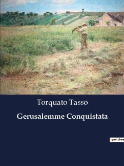 Gerusalemme Conquistata - Tasso, Torquato