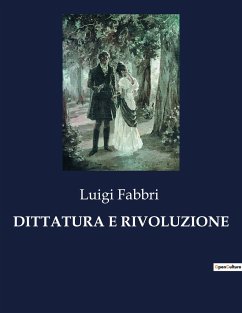 DITTATURA E RIVOLUZIONE - Fabbri, Luigi