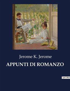 APPUNTI DI ROMANZO - Jerome K. Jerome