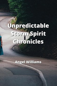 Unpredictable - Storm Spirit Chronicles - Williams, Angel