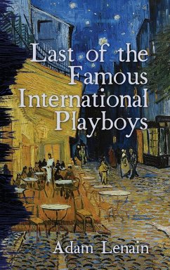 Last of the Famous International Playboys - Lenain, Adam