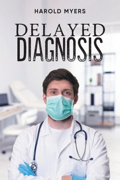 Delayed Diagnosis - Harold Myers