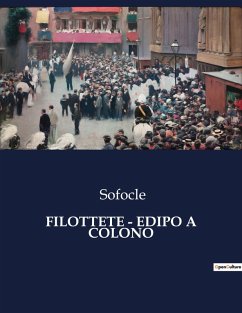 FILOTTETE - EDIPO A COLONO - Sofocle