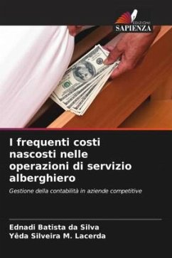 I frequenti costi nascosti nelle operazioni di servizio alberghiero - Batista da Silva, Ednadi;Silveira M. Lacerda, Yêda