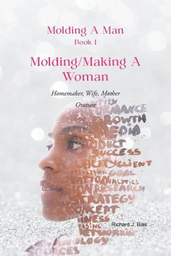 Molding A Man, Book I - Bias, Richard J.