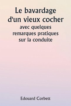 Cover An Old Coachman's Chatter With some Practical Remarks on Driving