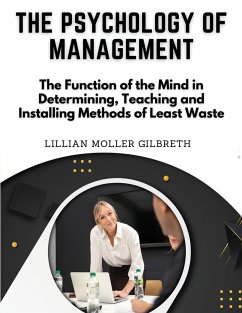The Psychology of Management - Lillian Moller Gilbreth