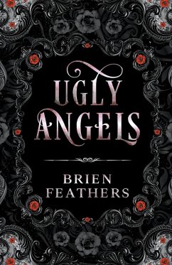 Ugly Angels - Feathers, Brien