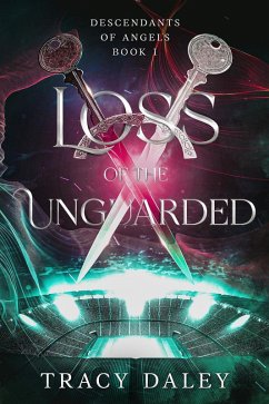 Cover Loss of the Unguarded (Descendants of Angels, #1) (eBook, ePUB)