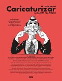 Caricaturizar : la cabeza y la figura