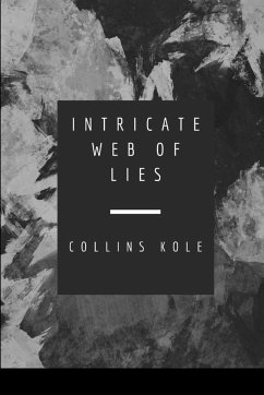 Intricate Web of Lies - Collins, Kole