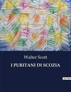 I PURITANI DI SCOZIA - Scott, Walter