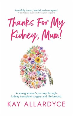 Thanks For My Kidney, Mum! - Allardyce, Kay