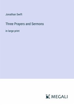 Three Prayers and Sermons - Swift, Jonathan