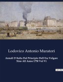 Annali D Italia Dal Principio Dell Era Volgare Sino All Anno 1750 Vol Vi