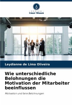 Cover Wie unterschiedliche Belohnungen die Motivation der Mitarbeiter beeinflussen