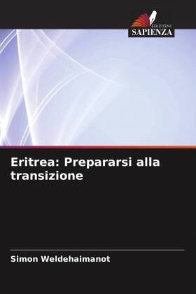 Eritrea: Prepararsi alla transizione Eritrea: Prepararsi alla transizione