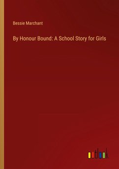 By Honour Bound: A School Story for Girls