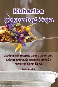 Kuharica ljekovitog ¿aja - Paula Neretljak