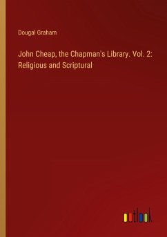John Cheap, the Chapman's Library. Vol. 2: Religious and Scriptural