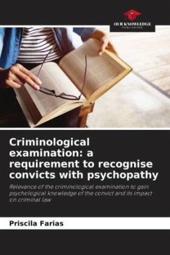 Criminological examination: a requirement to recognise convicts with psychopathy - Farias, Priscila